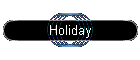 Holiday