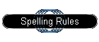 Spelling Rules